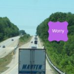 Highway with caption Worry