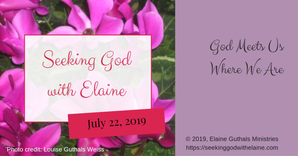 God meets us where we are seeking god with elaine