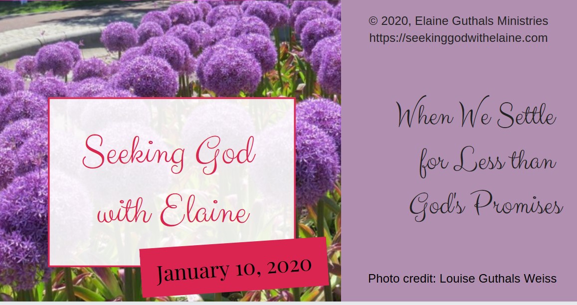 When We Settle for Less than God’s Promises - Seeking God with Elaine