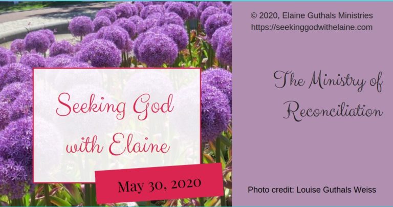 The Ministry Of Reconciliation - Seeking God With Elaine