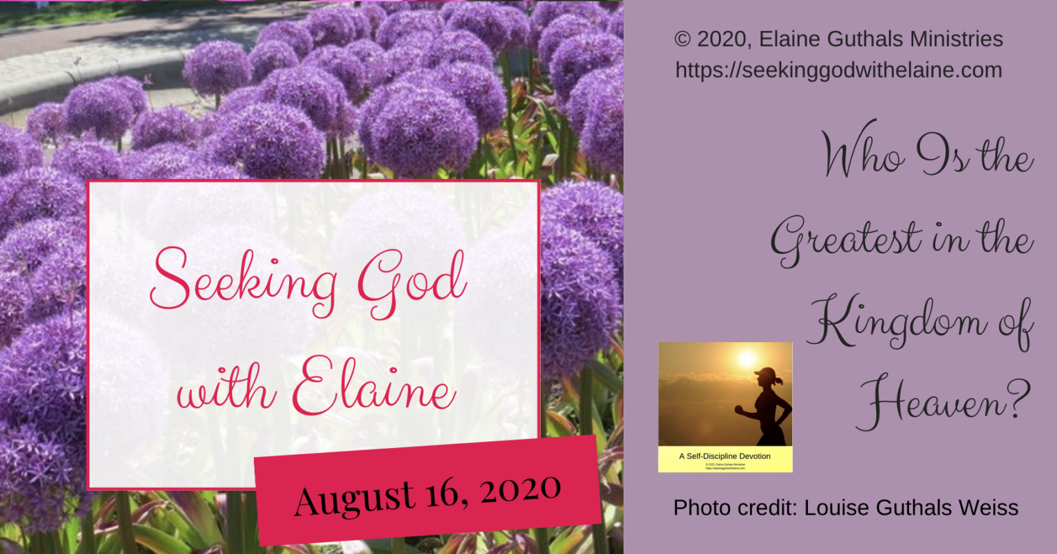 Who Is the Greatest in the Kingdom of Heaven? - Seeking God with Elaine