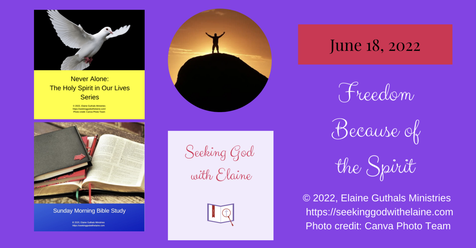 Freedom Because of the Spirit Seeking God with Elaine