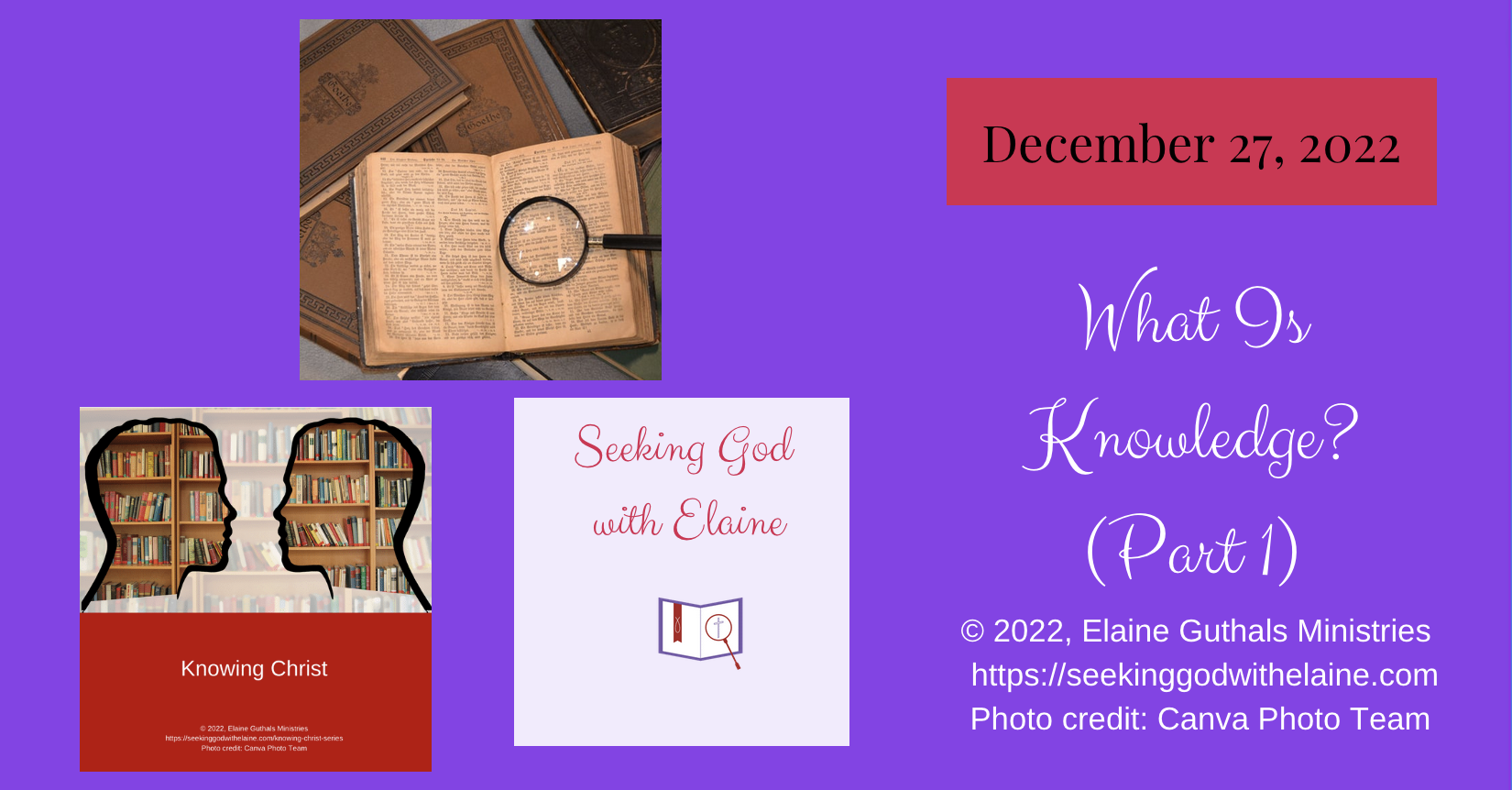 What Is Knowledge? (Part 1) - Seeking God with Elaine
