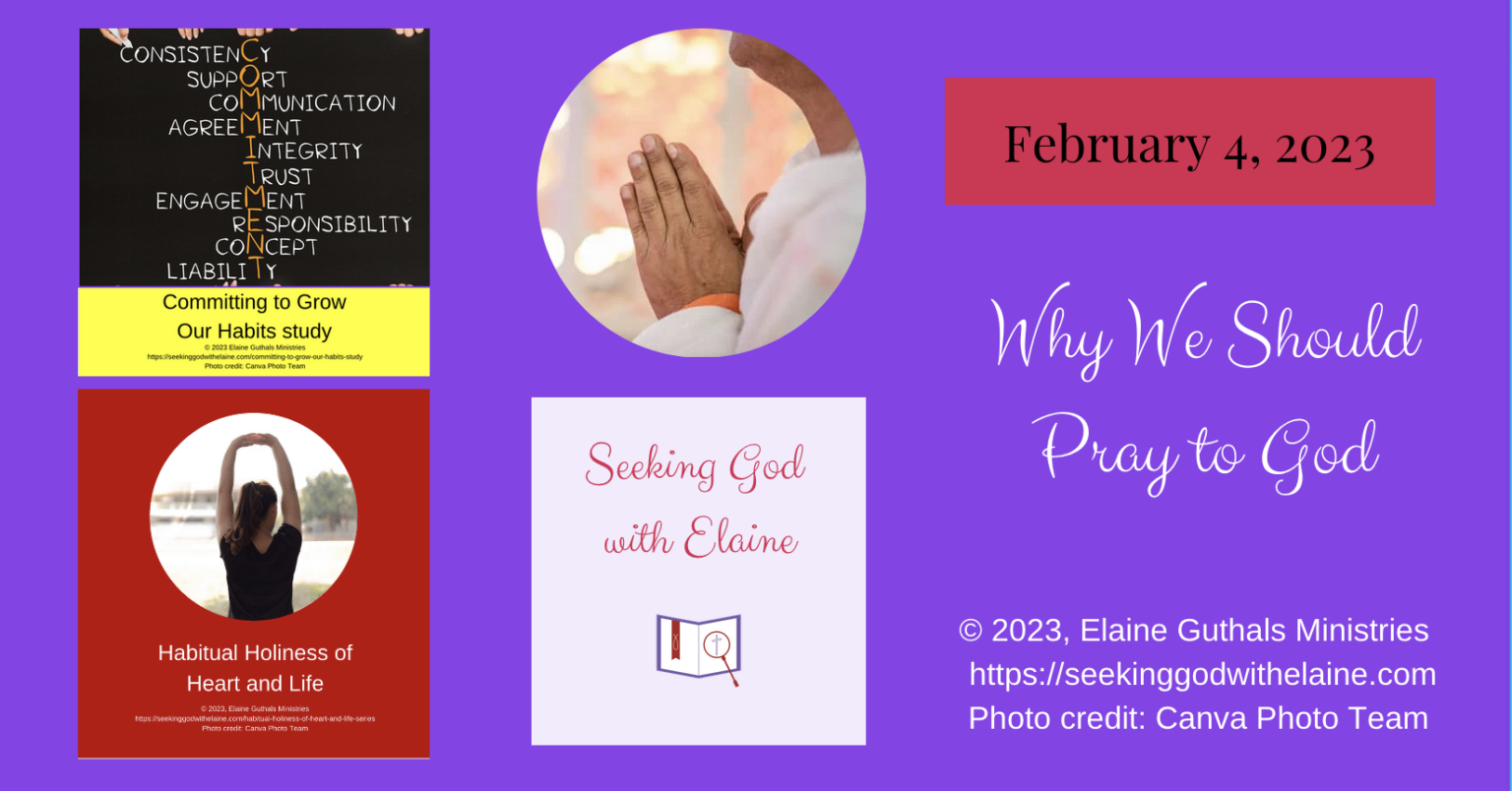 Why We Should Pray to God Seeking God with Elaine