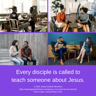 Every disciple is called to teach someone about Jesus.