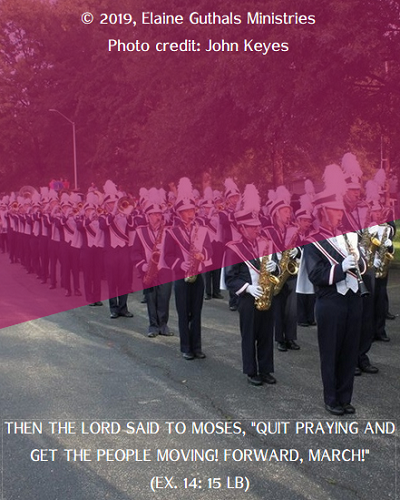 Marching band with Exodus 14: 15