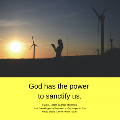 God has the power to sanctify us.