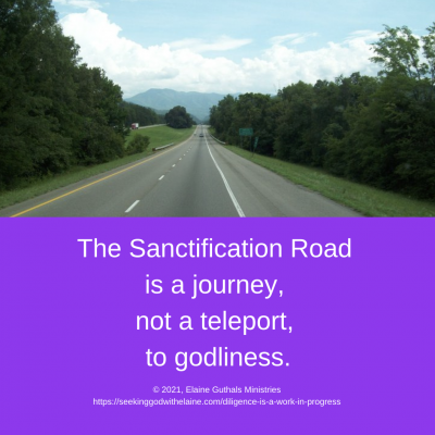 The Sanctification Road is a journey, not a teleport, to godliness.