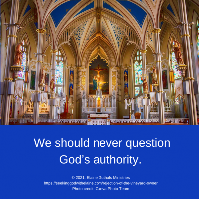 We should never question God’ authority.