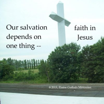 Cross with words Our salvation depends on one thing -- faith in Jesus