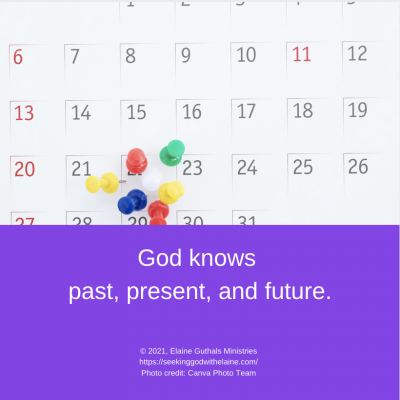 God knows past, present, and future.