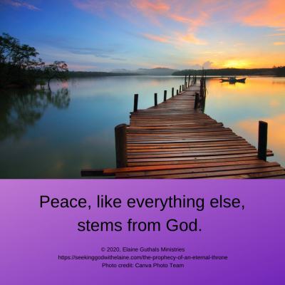 Peace, like everything else, stems from God. It comes to us through our relationships with Him.