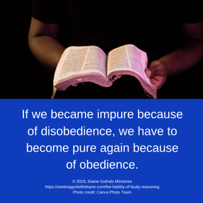 If we became impure because of disobedience, we have to become pure again because of obedience.