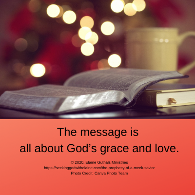 The message is all about God’s grace and love.
