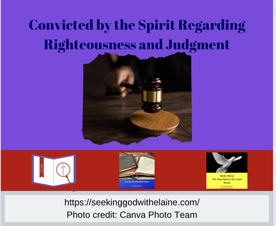 convicted-by-the-spirit-regarding-righteousness-and-judgmentFB