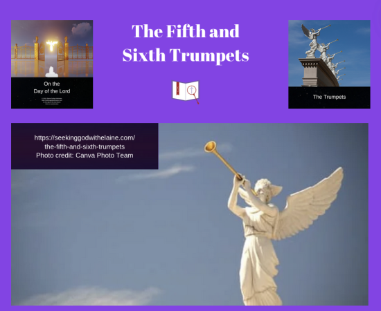 The Fifth and Sixth Trumpets - Seeking God with Elaine