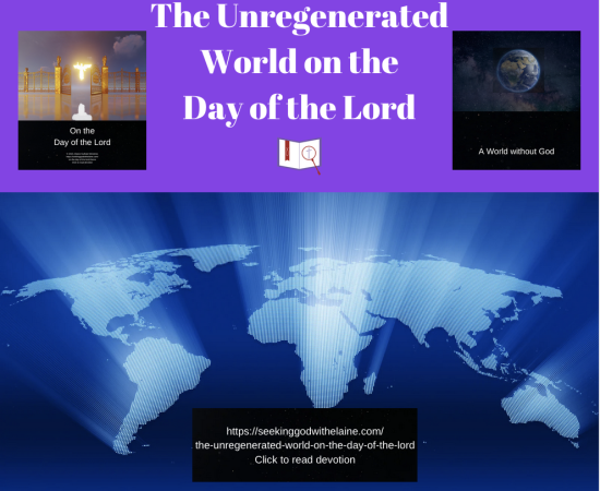 the-unregenerated-world-on-the-day-of-the-lord