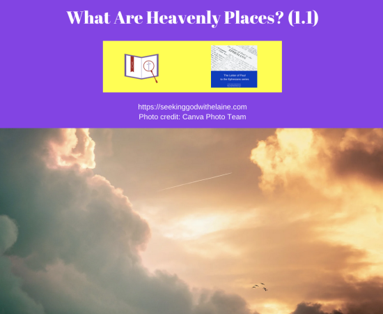 what-are-heavenly-places-1.1FB
