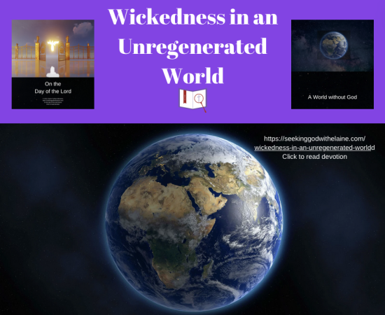 wickedness-in-an-unregenerated-world